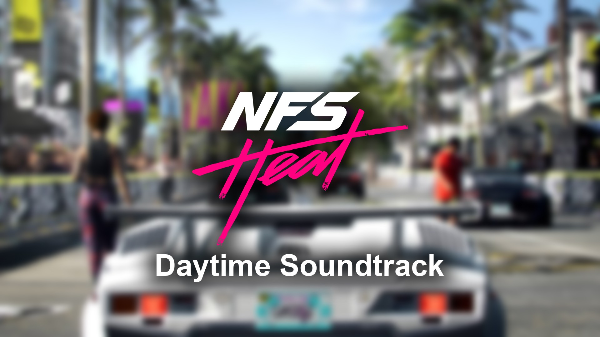 Need for Speed: Heat Daytime Soundtrack