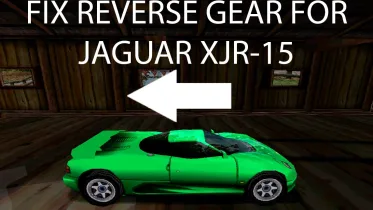 jaguar XJR-15 fix reverse gear. - NFS High Stakes