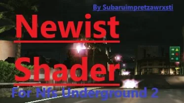 Newist shader for nfs underground - NFS Underground 2
